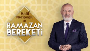 halil necipoglu ile ramazan bereketi 16 bolum full hd izle star tv